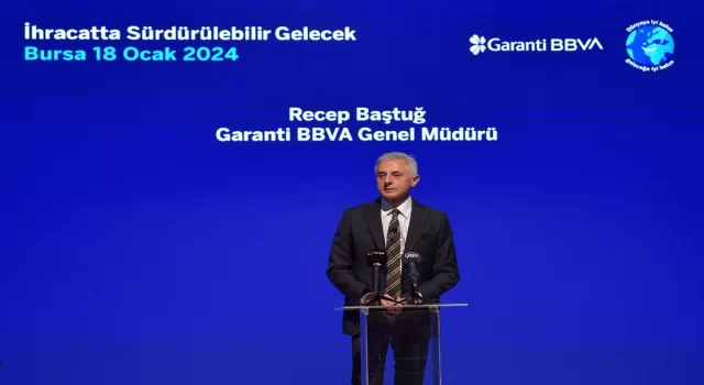 Garanti BBVA ile ”İhracatta Sürdürülebilir Gelecek” buluşması Bursa’da yapıldı