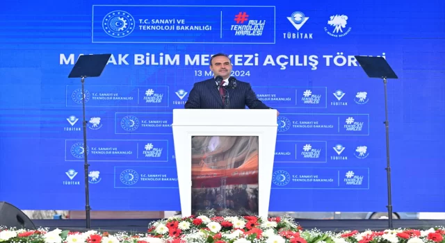 Bakan Kacır, Mamak Bilim Merkezi’nin açılışında konuştu: