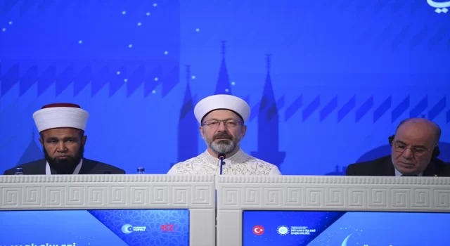 Diyanet İşleri Başkanı Erbaş, ”Dünya İslam Bilginleri İstişare Zirvesi”nin kapanışında konuştu: