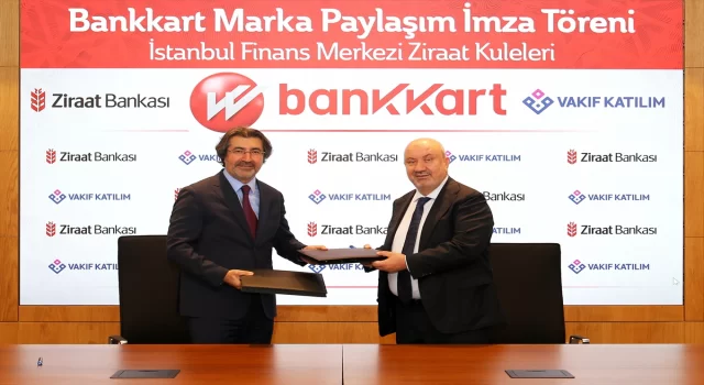 Ziraat Bankası ve Vakıf Katılım’dan Bankkart marka işbirliği anlaşması