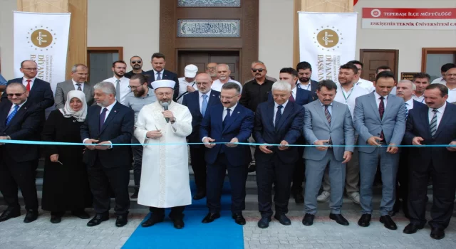 Diyanet İşleri Başkan Erbaş, ESTÜ Camii ve Diyanet Gençlik Merkezi’nin açılışında konuştu: