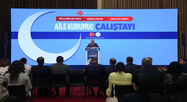 MHP’nin ”Aile Kurumu Çalıştayı” tamamlandı