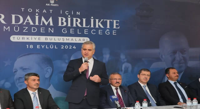 AK Parti Genel Başkan Yardımcısı Yalçın, Tokat’ta konuştu: