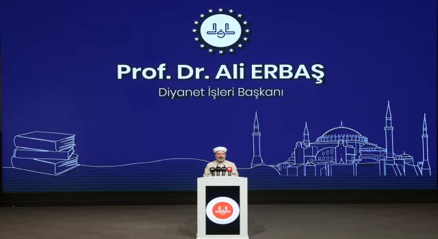 Diyanet İşleri Başkanı Erbaş, Diyanet Akademisi Sempozyumu’nda konuştu: