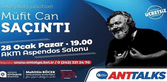 Anttalks’un konuğu Müfit Can Saçıntı