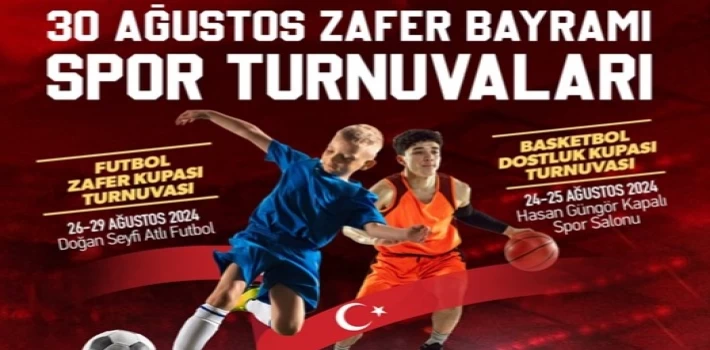 30 Ağustos’a özel futbol ve basketbol turnuvası