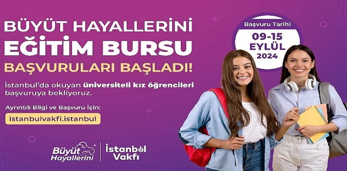 İBB İstanbul Vakfı Büyüt Hayallerini eğitim bursu başvuruları başladı.