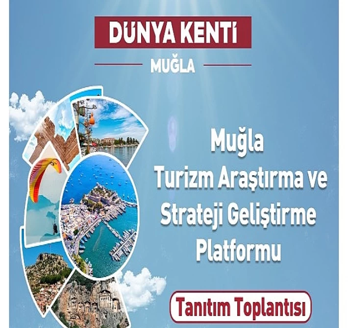 Muğla Büyükşehir Belediyesi Turizm Araştırma ve Strateji Geliştirme Platformu’nu tanıtıyor