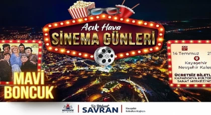 Nevşehir Belediyesi Açık Hava Sinema Günleri için biletler Kültür ve Sanat Merkezi’nde