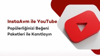 InstaAVM ile YouTube Popülerliğinizi Beğeni Paketleri ile Kanıtlayın