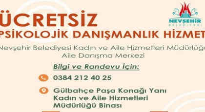 Nevşehir Belediyesi’nden ailelere ücretsiz psikolojik destek