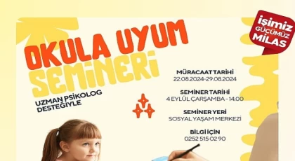 Milas Belediyesi tarafından okula yeni başlayacak öğrencilerin velileri için &apos;Okula Uyum Semineri’ gerçekleştirilecek.