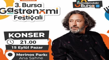 Bursa Gastronomi Festivali’nde ünlüler yağmuru