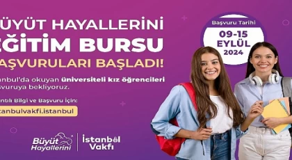 İBB İstanbul Vakfı Büyüt Hayallerini eğitim bursu başvuruları başladı.