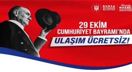 Bursa’da 29 Ekim’de toplu ulaşım ücretsiz