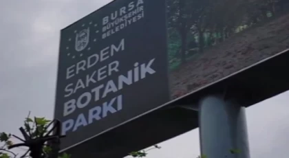 Bursa’da Erdem Saker’in adı Botanik Park’ta ölümsüzleştirildi