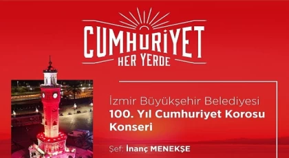 Cumhuriyet Bayramı’na özel 100. Yıl Cumhuriyet Korosu konseri