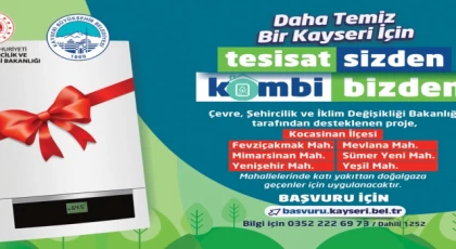 Kayseri Büyükşehir’den çevre dostu proje: ’Tesisat sizden, kombi bizden’