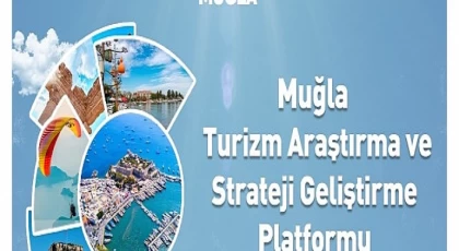 Muğla Büyükşehir Belediyesi Turizm Araştırma ve Strateji Geliştirme Platformu’nu tanıtıyor