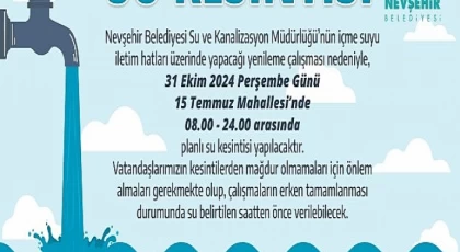 Nevşehir 15 Temmuz Mahallesi’nde Planlı Su Kesintisi