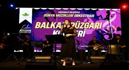 Osmangazi’de Balkan rüzgarı esti