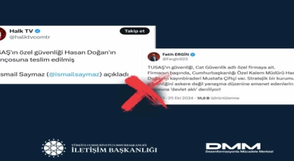 TUSAŞ’ın güvenliği ile ilgili iddialara Dezenformasyon açıklaması