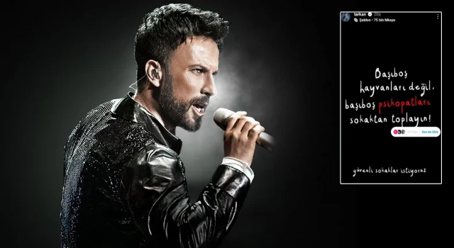 Tarkan'dan kadın cinayetlerine sert tepki: "Başıboş psikopatları sokaktan toplayın!"